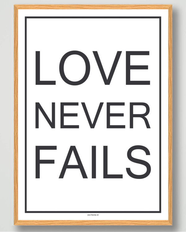 Love never fails - plakat (Størrelse: XS - 15x21cm (A5))