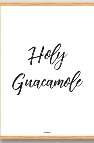 Holy guacamole - plakat (Størrelse: M - 30x40cm)