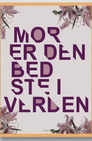 Mor er den bedste... - plakat (Størrelse: XS - 15x21cm (A5))