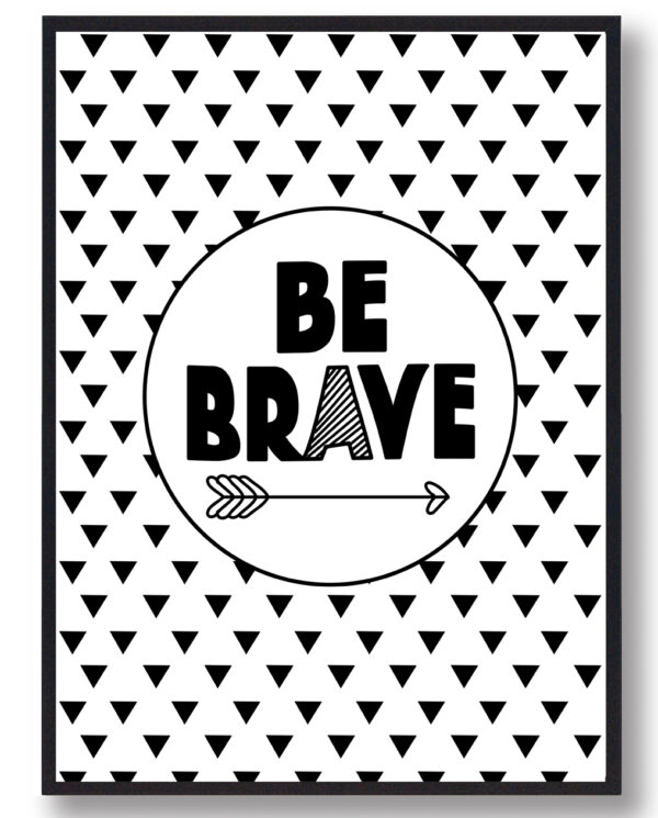 Be brave - plakat (Størrelse: L - 50x70cm (B2))