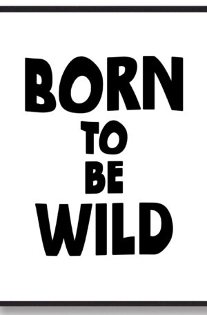 Born to be wild - plakat (Størrelse: L - 50x70cm (B2))