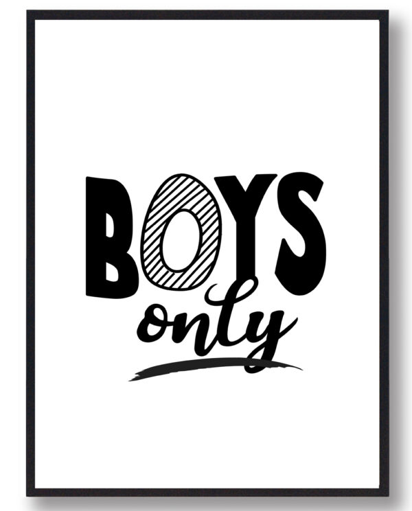 Boys only - plakat (Størrelse: L - 50x70cm (B2))