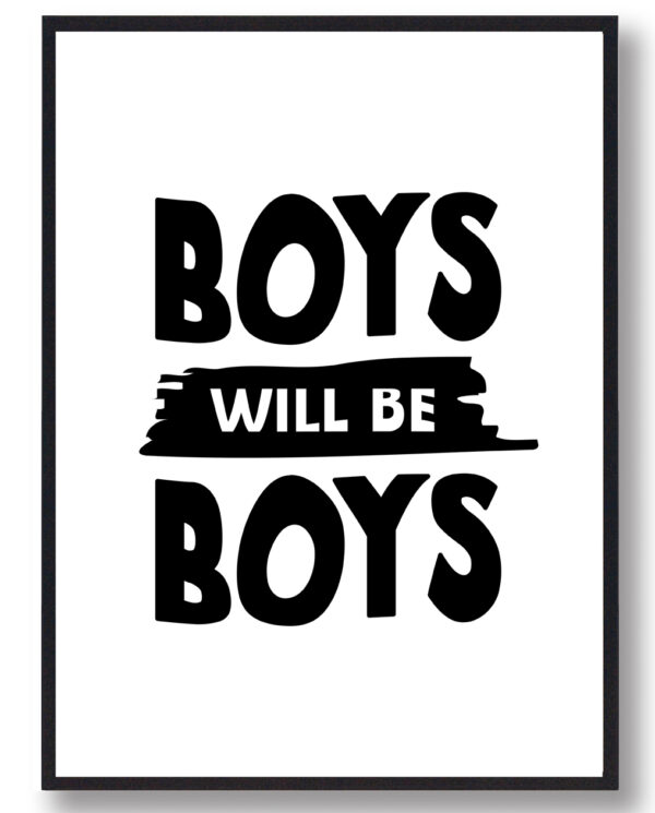 Boys will be Boys - plakat (Størrelse: L - 50x70cm (B2))