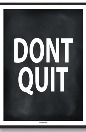 DONT QUIT - gamerplakat (sort) (Størrelse: L - 50x70cm (B2))