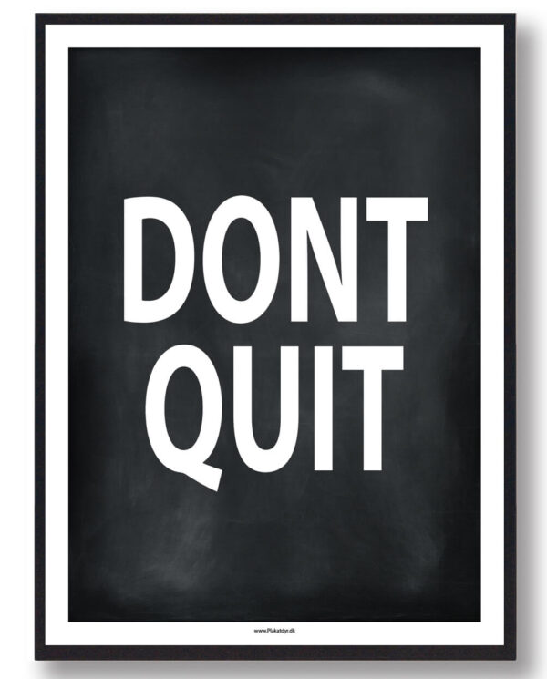 DONT QUIT - gamerplakat (sort) (Størrelse: L - 50x70cm (B2))