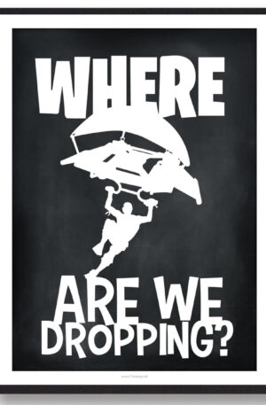 Where are we dropping (sort) - Fortnite plakat (Størrelse: L - 50x70cm (B2))