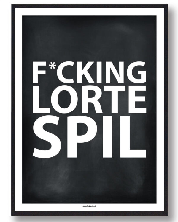 F*CKING LORTE SPIL - gamerplakat (sort) (Størrelse: M - 30x40cm)