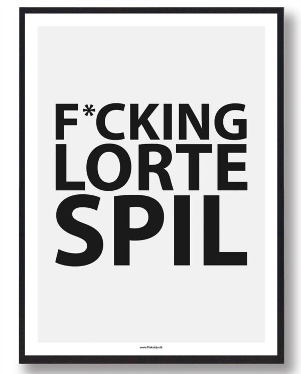 F*CKING LORTE SPIL - gamerplakat (Størrelse: L - 50x70cm (B2))