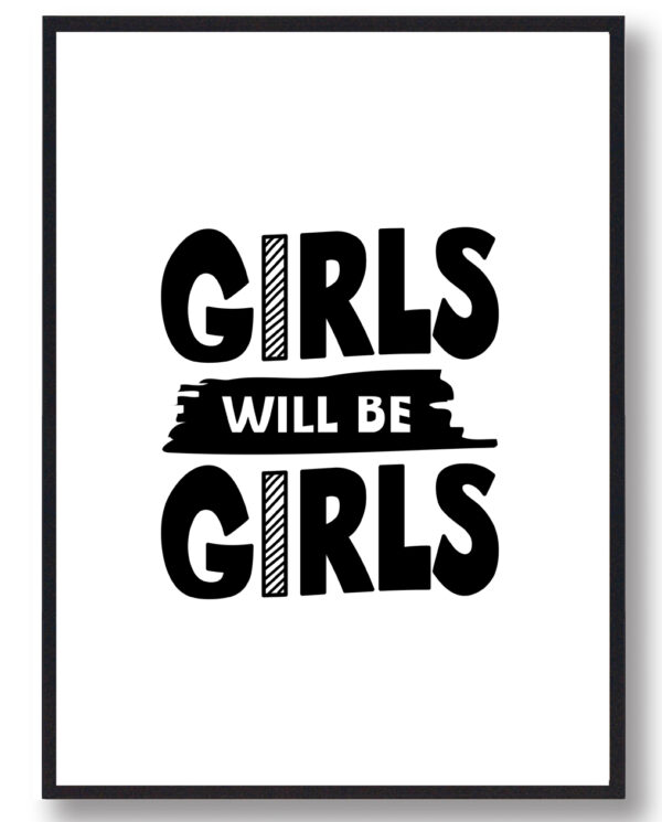 Girls will be Girls - plakat (Størrelse: L - 50x70cm (B2))