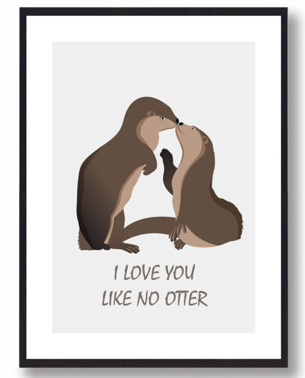 I love you like no otter - plakat (Størrelse: S - 21x29