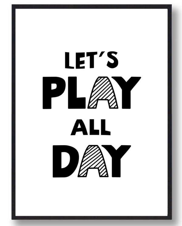 Let's play all day - plakat (Størrelse: L - 50x70cm (B2))