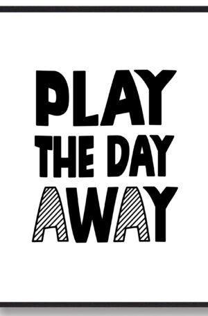 Play the day away  - plakat (Størrelse: L - 50x70cm (B2))