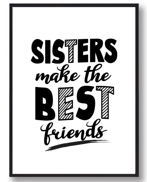 Sisters make the... - plakat (Størrelse: L - 50x70cm (B2))