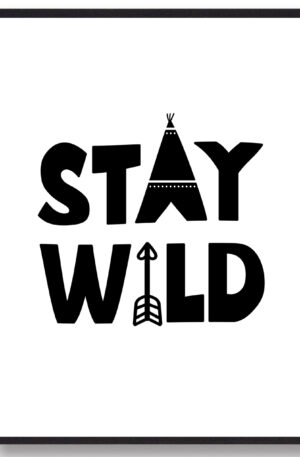 Stay Wild - plakat (Størrelse: L - 50x70cm (B2))