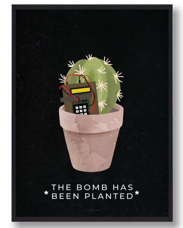 The bomb has...  - CS gamerplakater (Størrelse: L - 50x70cm (B2))