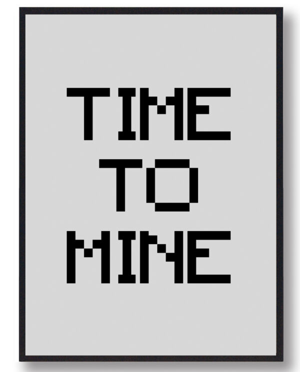 Time to mine - minecraft gamerplakater (grå) (Størrelse: L - 50x70cm (B2))