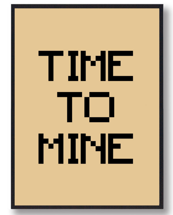Time to mine - minecraft gamerplakater (gul) (Størrelse: L - 50x70cm (B2))