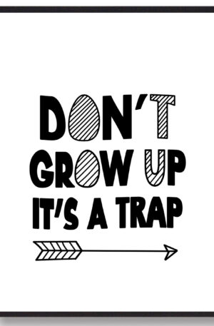 Don't grow up - plakat (Størrelse: L - 50x70cm (B2))