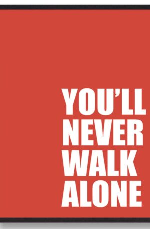 You'll Never Walk Alone - Liverpool (Størrelse: S - 21x29