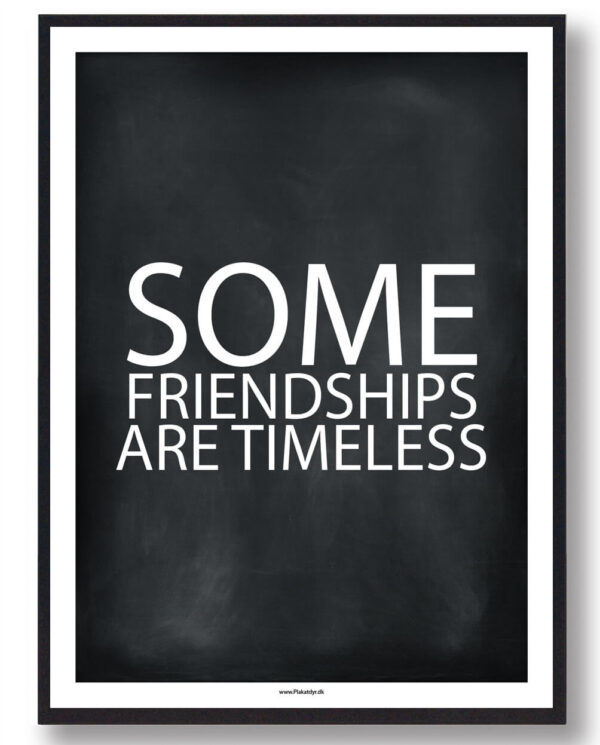 Some friendsships are timeless - gamerplakat (sort) (Størrelse: L - 50x70cm (B2))