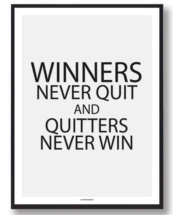 WINNERS NEVER QUIT - gamerplakat (Størrelse: L - 50x70cm (B2))