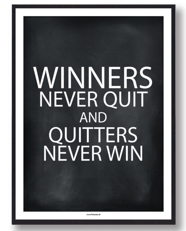 WINNERS NEVER QUIT - gamerplakat (sort) (Størrelse: L - 50x70cm (B2))