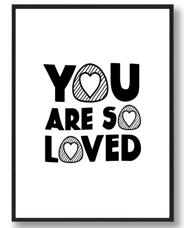 You are so loved - plakat (Størrelse: L - 50x70cm (B2))