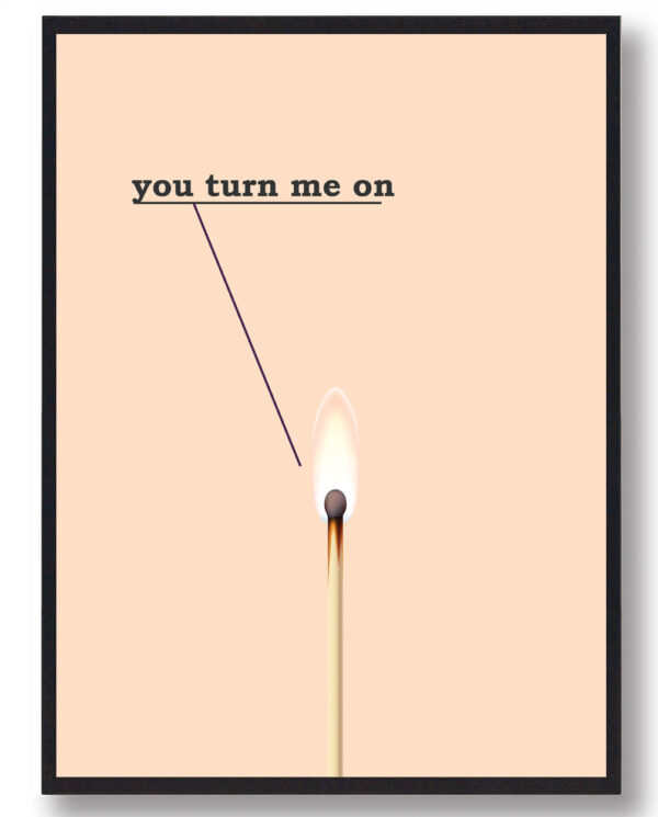 You turn me on - plakat (Størrelse: XS - 15x21cm (A5))